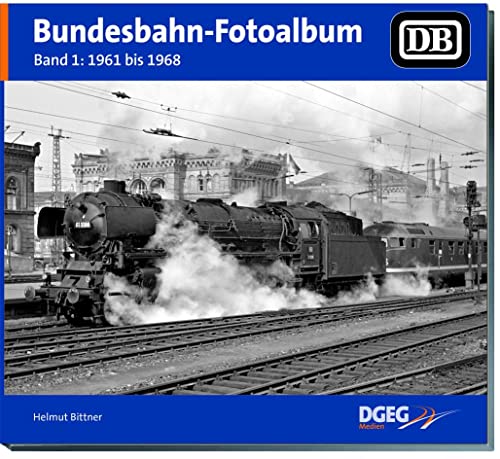 Bundesbahn-Fotoalbum, Band 1: 1961-1967