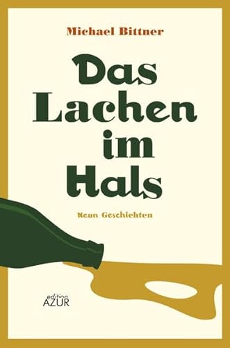 Das Lachen im Hals: Neun Geschichten