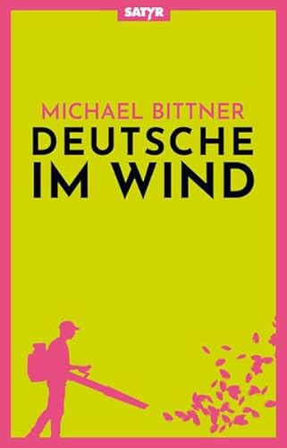 Deutsche im Wind: Geschichten und Satiren Deutsche im Wind: Geschichten und Satiren von SATYR Verlag