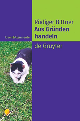 Aus Gründen handeln (Ideen & Argumente)