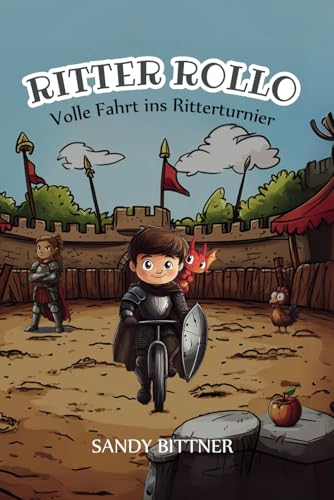 Ritter Rollo - Volle Fahrt ins Ritterturnier! von Independently published