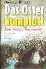 Das Osterkomplott