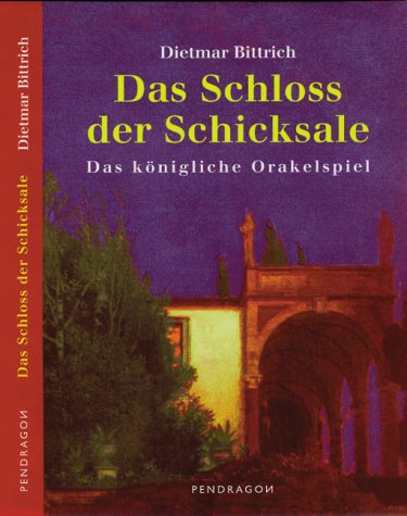 Das Schloss der Schicksale. Das königliche Orakelspiel