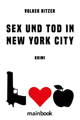 Sex und Tod in New York City: Krimi von MainBook