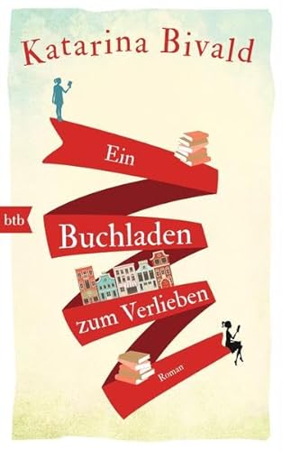 Ein Buchladen zum Verlieben: Roman