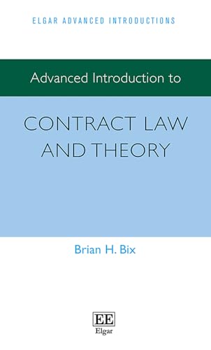 Advanced Introduction to Contract Law and Theory (Elgar Advanced Introductions) von Edward Elgar Publishing Ltd