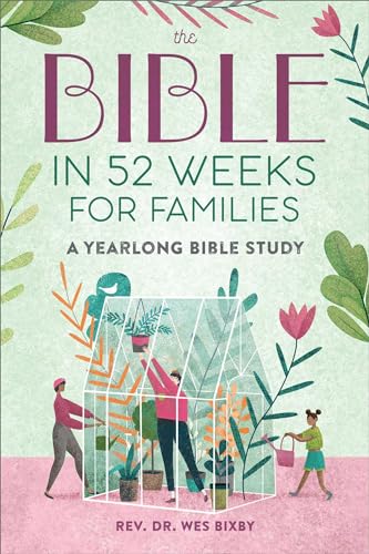 The Bible in 52 Weeks for Families: Read the Bible in a Year With This Guided Family Bible Study von Callisto