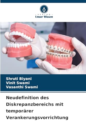 Neudefinition des Diskrepanzbereichs mit temporärer Verankerungsvorrichtung von Verlag Unser Wissen
