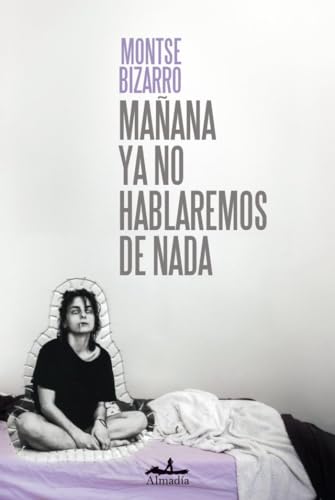 Mañana ya no hablaremos de nada (Narrativa)