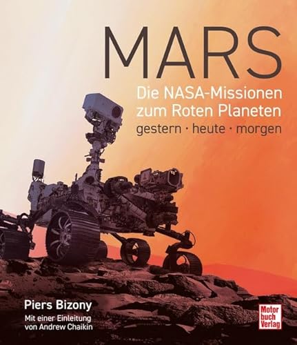 Mars: Die NASA-Missionen zum Roten Planeten gestern - heute - morgen