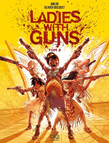 Ladies with Guns (2) (Ladies with Guns Tom 2, Band 2) von Non Stop Comics