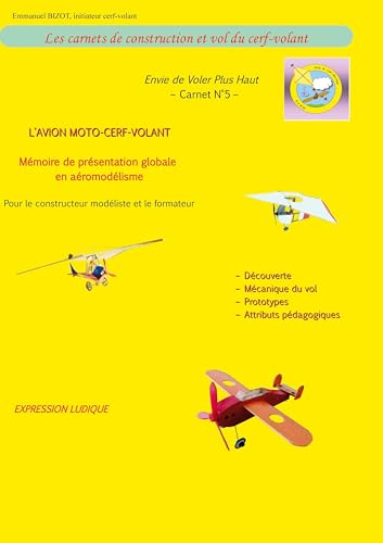 L'avion moto-cerf-volant: Les Carnets de Constrution et Vol du Cerf-Volant (Les Carnets de Construction et Vol du Cerf-Volant) von BoD – Books on Demand – Frankreich