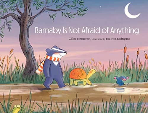 Barnaby Is Not Afraid of Anything Barnaby Is Not Afraid of Anything