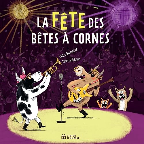 La fête des bêtes à cornes von DIDIER JEUNESSE