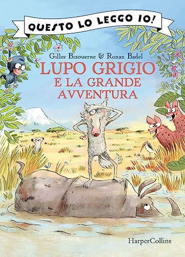 Lupo Grigio e la grande avventura. Ediz. a colori (Questo lo leggo io!) von HarperCollins Italia