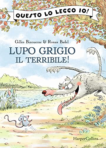 Lupo Grigio il terribile! Ediz. a colori (Questo lo leggo io!) von HarperCollins Italia
