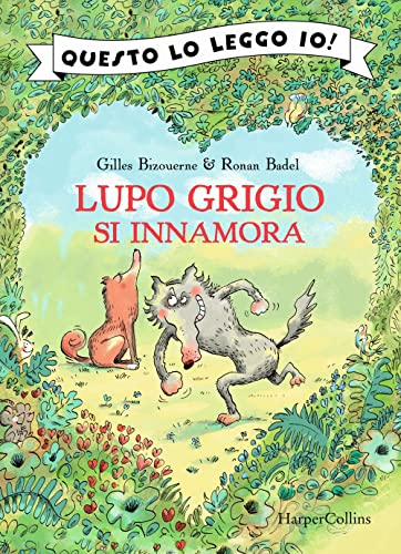 Lupo Grigio si innamora (Questo lo leggo io!) von HarperCollins Italia