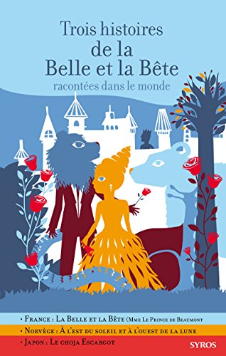 Trois histoires de la Belle et la Bête racontées dans le monde von SYROS JEUNESSE