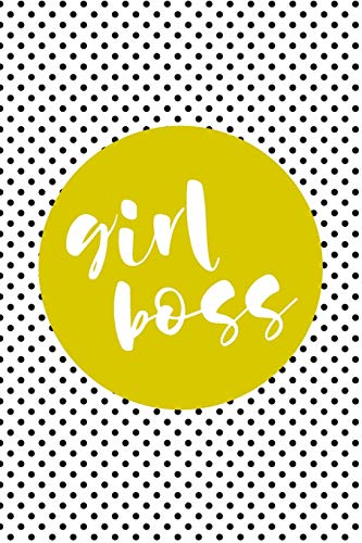 Girlboss: Notizbuch, Tagebuch oder Erfolgsjournal für Businessgirls, Shepreneurs oder Ladybosses.