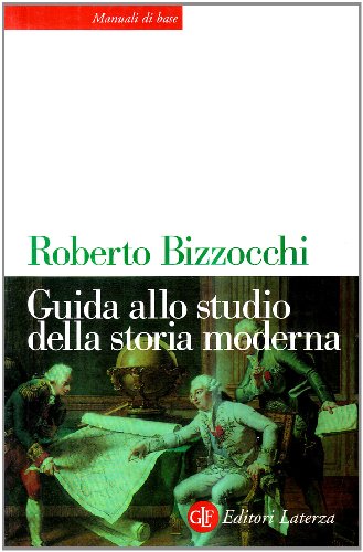 Guida allo studio della storia moderna (Manuali di base) von Laterza