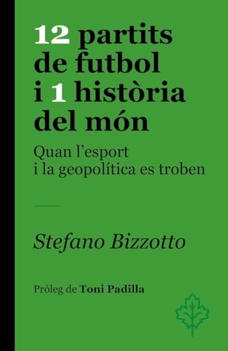 12 partits de futbol i 1 història del món: quan l'esport i la geopolítica es troben (Colors) von SÍMBOL EDITORS