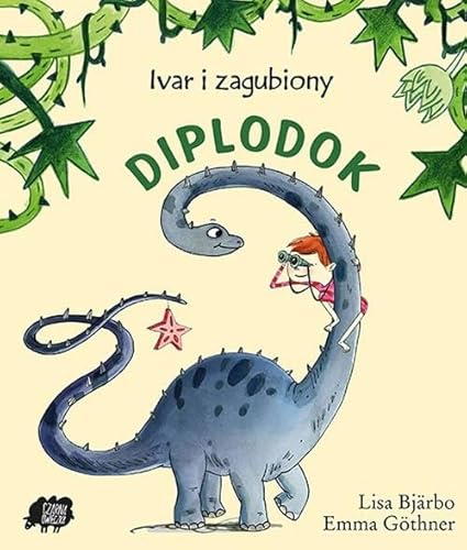 Ivar i zaginiony diplodok Ivar i zaginiony diplodok von Czarna Owca