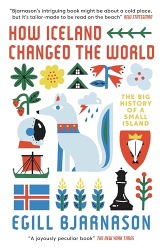 How Iceland Changed the World: The Big History of a Small Island von Icon Books