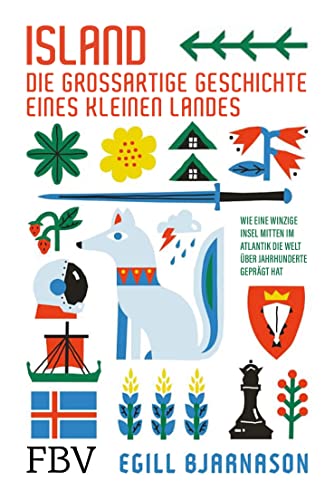Island – die großartige Geschichte eines kleinen Landes: Wie eine winzige Insel mitten im Atlantik die Welt über Jahrhunderte geprägt hat Island – die großartige Geschichte eines kleinen Landes: Wie eine winzige Insel mitten im Atlantik die Welt über Jahrhunderte geprägt hat