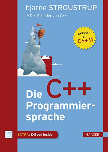 Die C++-Programmiersprache: Aktuell zu C++11 von Hanser Fachbuchverlag