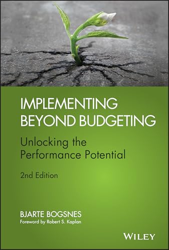 Implementing Beyond Budgeting: Unlocking the Performance Potential (Wiley Corporate F&A (Hardcover))