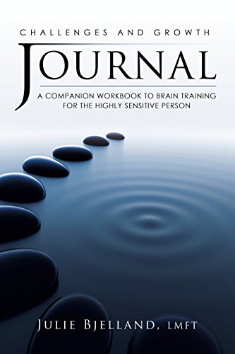 Challenges and Growth Journal: A Companion Workbook To Brain Training For The Highly Sensitive Person von CreateSpace Independent Publishing Platform