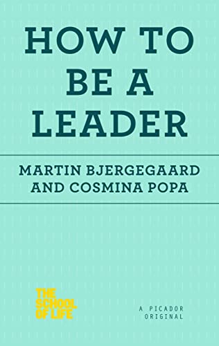 How to Be a Leader (School of Life) von Picador