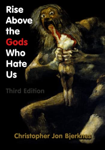 Rise Above the Gods Who Hate Us Third Edition