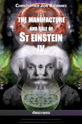 The manufacture and sale of St Einstein - IV von Omnia Veritas Ltd