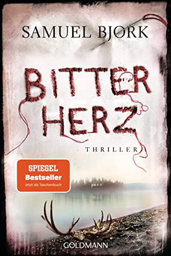 Bitterherz: Thriller (Holger Munch und Mia Krüger, Band 3)