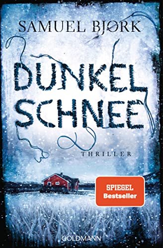 Dunkelschnee: Thriller (Holger Munch und Mia Krüger, Band 4)