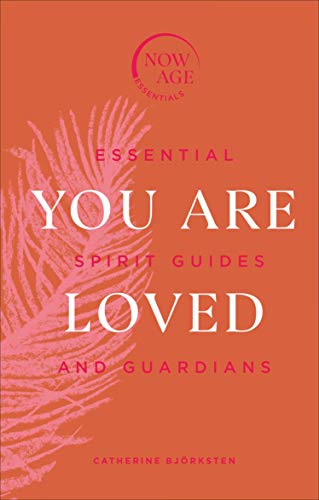 You Are Loved: Essential Spirit Guides and Guardians (Now Age Series) von Pop Press