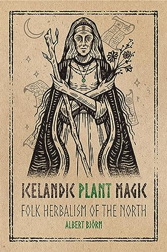 Icelandic Plant Magic: Folk Herbalism of the North