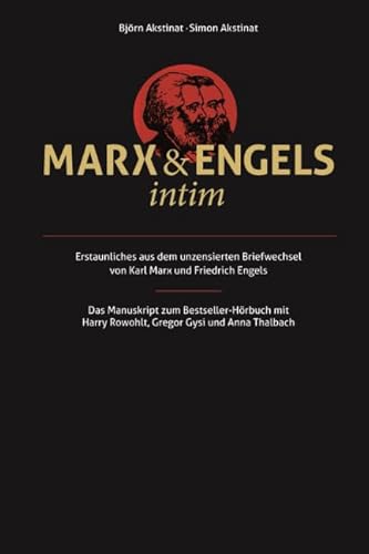 Marx & Engels intim: Erstaunliches aus dem unzensierten Briefwechsel von Karl Marx und Friedrich Engels von IMH Service