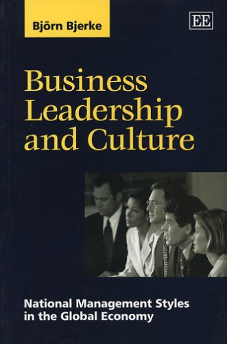 Business Leadership and Culture: National Management Styles in the Global Economy von Edward Elgar Publishing