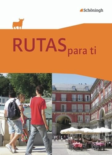 RUTAS para ti: Schülerband: Schulbuch (RUTAS para ti: Spanisch als 3. Fremdsprache an Gymnasien und als 2. Fremdsprache an Gesamtschulen)