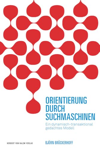 Orientierung durch Suchmaschinen: Ein dynamisch-transaktional gedachtes Modell