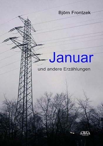 Januar: und andere Kurzgeschichten