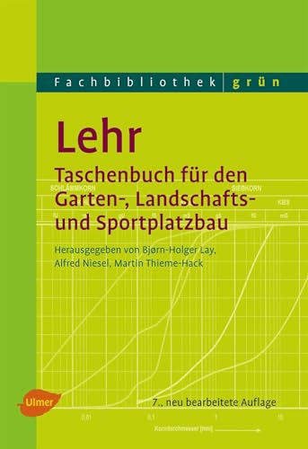 Lehr - Taschenbuch für den Garten-, Landschafts- und Sportplatzbau von Ulmer Eugen Verlag