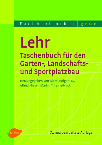 Lehr - Taschenbuch für den Garten-, Landschafts- und Sportplatzbau Lehr - Taschenbuch für den Garten-, Landschafts- und Sportplatzbau