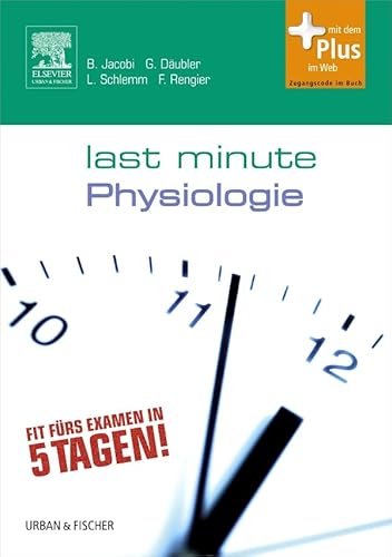 Last Minute Physiologie: mit Zugang zum Elsevier-Portal