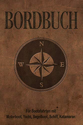 Bordbuch für Bootsfahrten mit Motorboot, Yacht, Segelboot, Schiff, Katamaran: Logbuch für Kapitän, Segler und Crew. Schiffstagebuch, Meilenbuch für ... Geschenk, Geschenkidee unter 10 Euro Bordbuch für Bootsfahrten mit Motorboot, Yacht, Segelboot, Schiff, Katamaran: Logbuch für Kapitän, Segler und Crew. Schiffstagebuch, Meilenbuch für ... Geschenk, Geschenkidee unter 10 Euro
