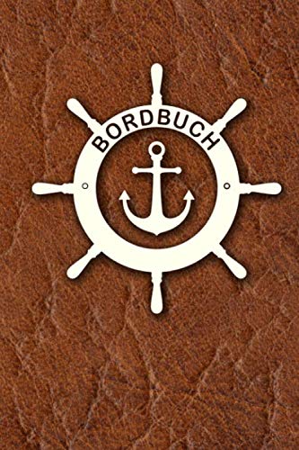 Bordbuch: Logbuch für Kapitän, Segler und Crew. Schiffstagebuch, Meilenbuch für Boot, Segelyacht, Sportboot, Motoryacht und Zubehör. Perfektes ... Yacht, Segelboot, Schiff, Katamaran Bordbuch: Logbuch für Kapitän, Segler und Crew. Schiffstagebuch, Meilenbuch für Boot, Segelyacht, Sportboot, Motoryacht und Zubehör. Perfektes ... Yacht, Segelboot, Schiff, Katamaran