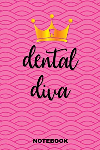 Dental Diva Notebook: Das perfekte Geschenk Notizbuch für Zahnarzt, Zahnärztin, Dentist, Zahnarzthelferin, Zahntechniker, Chirurg, Kieferorthopäde ... dieses Notizbuch immer für Notizen zur Hand