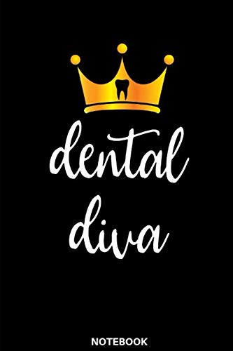 Dental Diva Notebook: Das perfekte Geschenk Notizbuch für Zahnarzt, Zahnärztin, Dentist, Zahnarzthelferin, Zahntechniker, Chirurg, Kieferorthopäde ... dieses Notizbuch immer für Notizen zur Hand